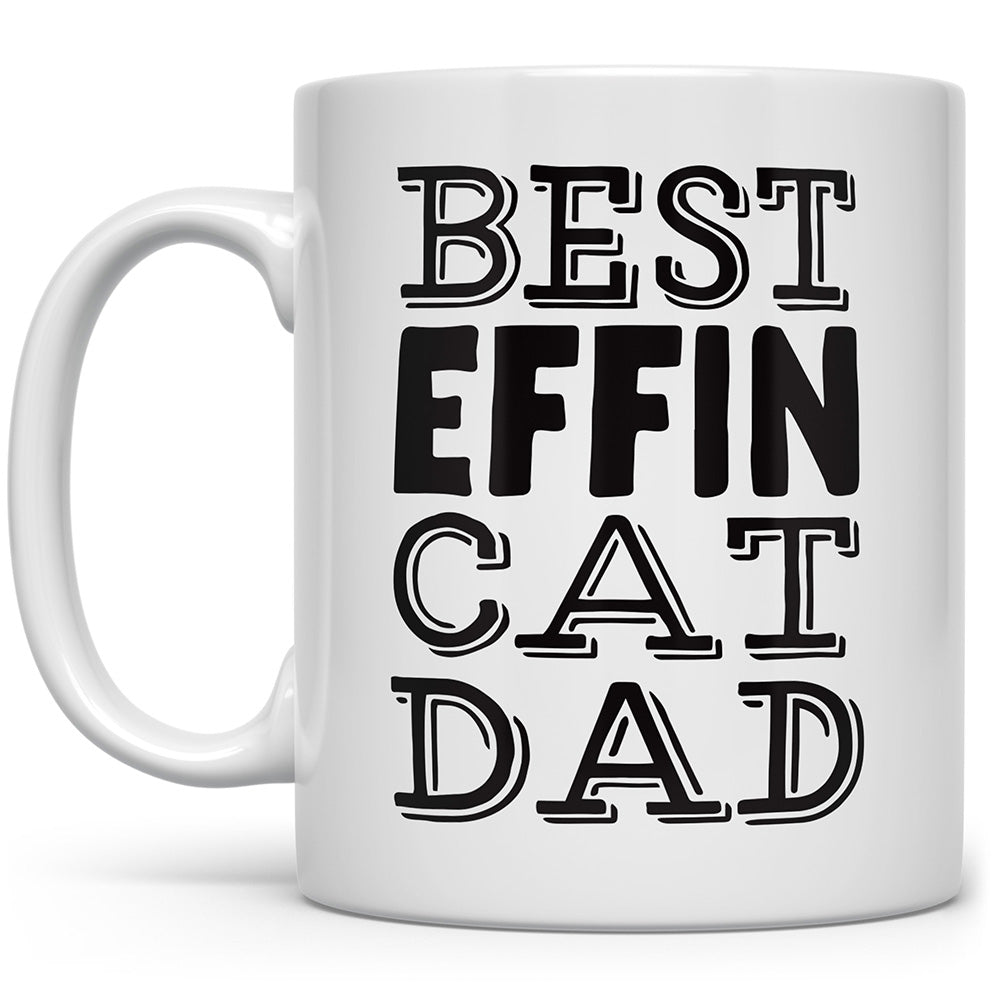 Mug that says Best Effin Cat Dad on a white background