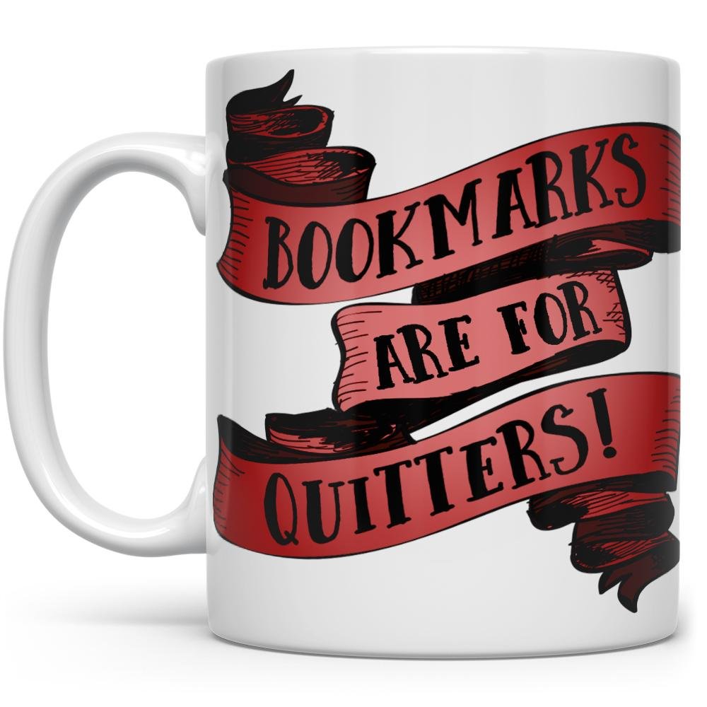 Bookmarks Are For Quitters Mug on a ribbon