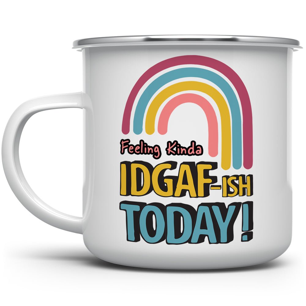Feeling Kinda IDGAF-ish Today Camp Mug - Loftipop