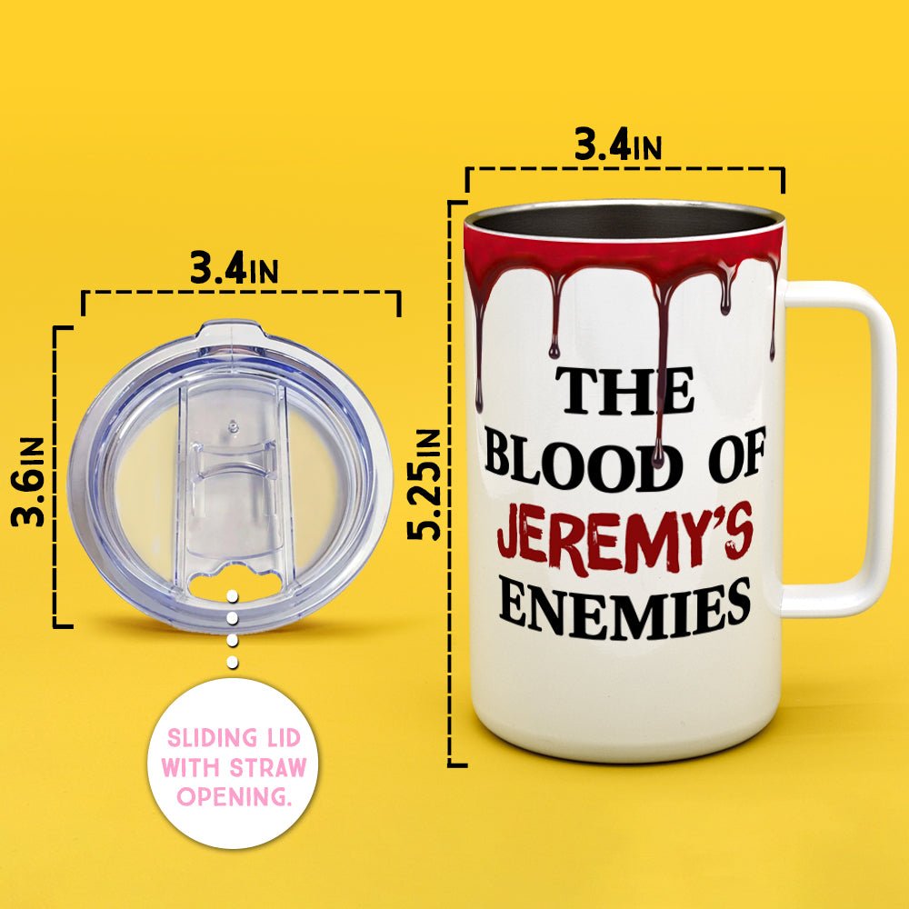 Personalized Blood of My Enemies Insulated Travel Mug - Loftipop