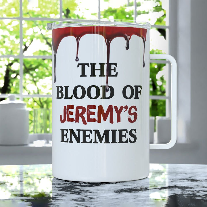 Personalized Blood of My Enemies Insulated Travel Mug - Loftipop