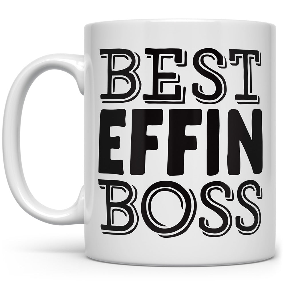 Mug that says Best Effin Boss on a white background