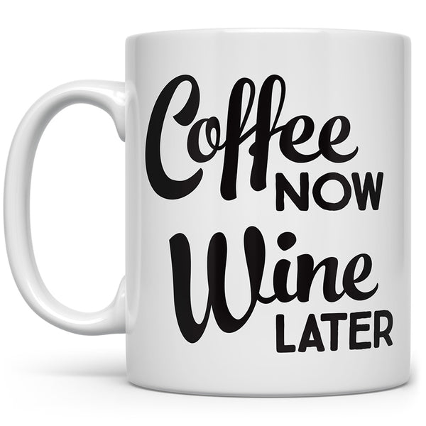 READY TO SHIP Coffee Now Wine Later Red 20oz Coffee Mug