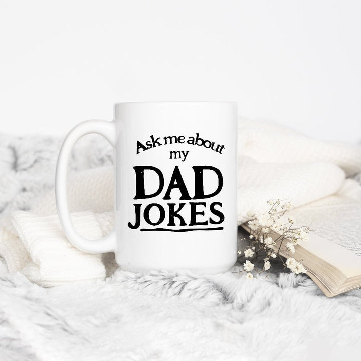 Ask Me About My Dad Jokes Mug - Loftipop