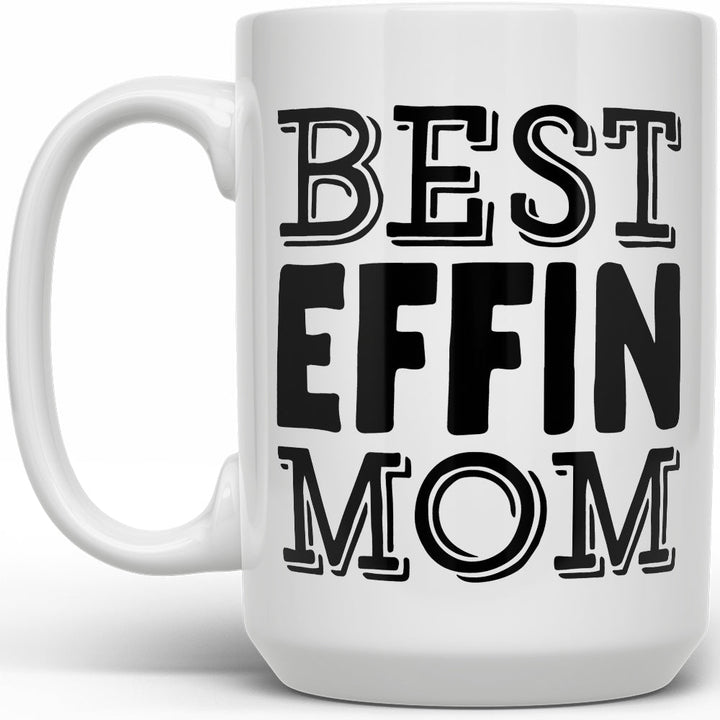 Best Effin Mom Mug - Loftipop