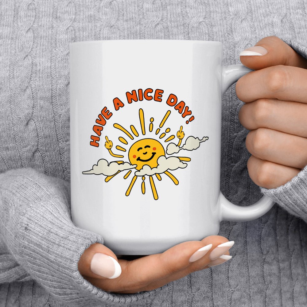 Have a Nice Day Mug - Loftipop