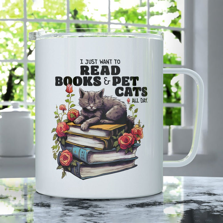 I Just Want to Read Books and Pet Cats Insulated Travel Mug - Loftipop