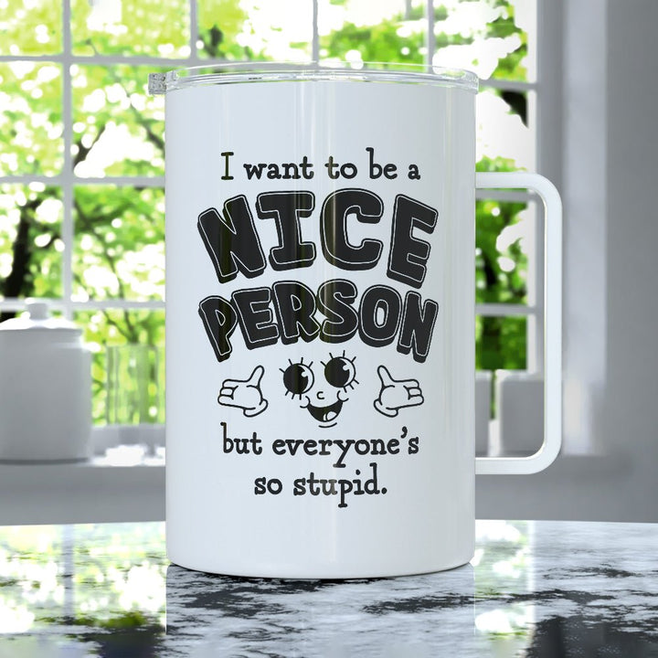I Want to Be a Nice Person Insulated Travel Mug - Loftipop