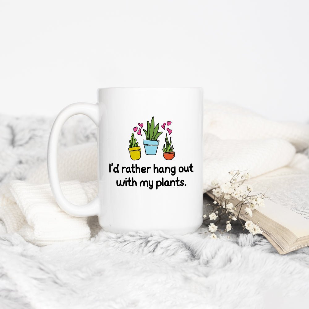 I'd Rather Hang Out With My Plants Mug - Loftipop