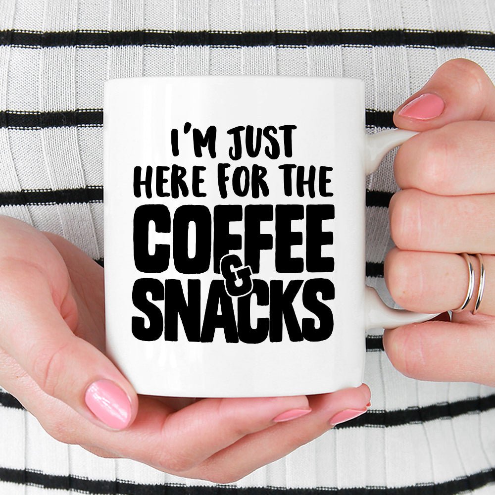 I'm Just Here for the Coffee & Snacks Mug - Loftipop