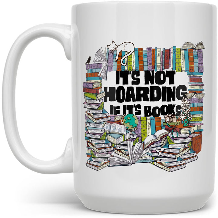 It's Not Hoarding if it's Books Mug - Loftipop