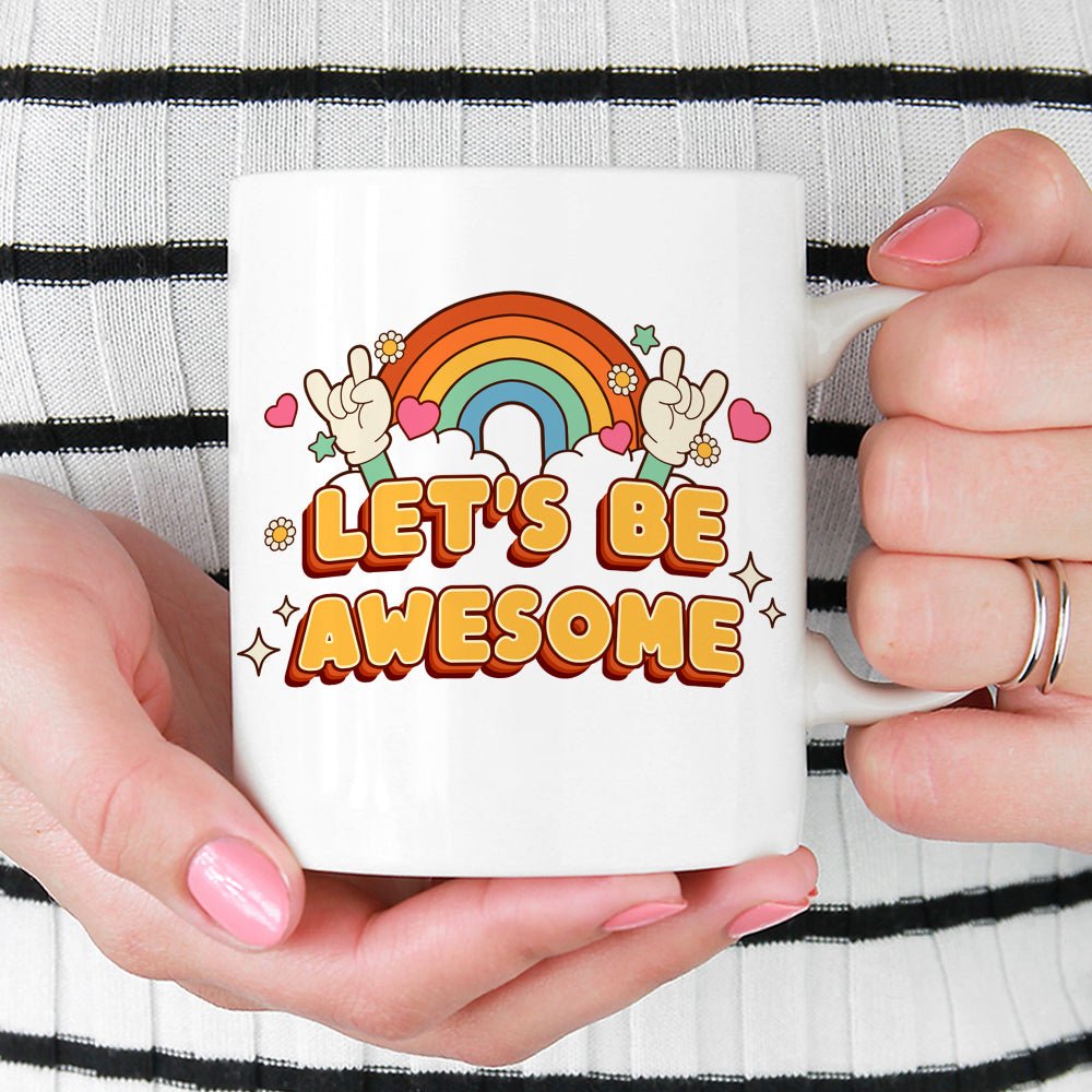 Let's Be Awesome Mug - Loftipop