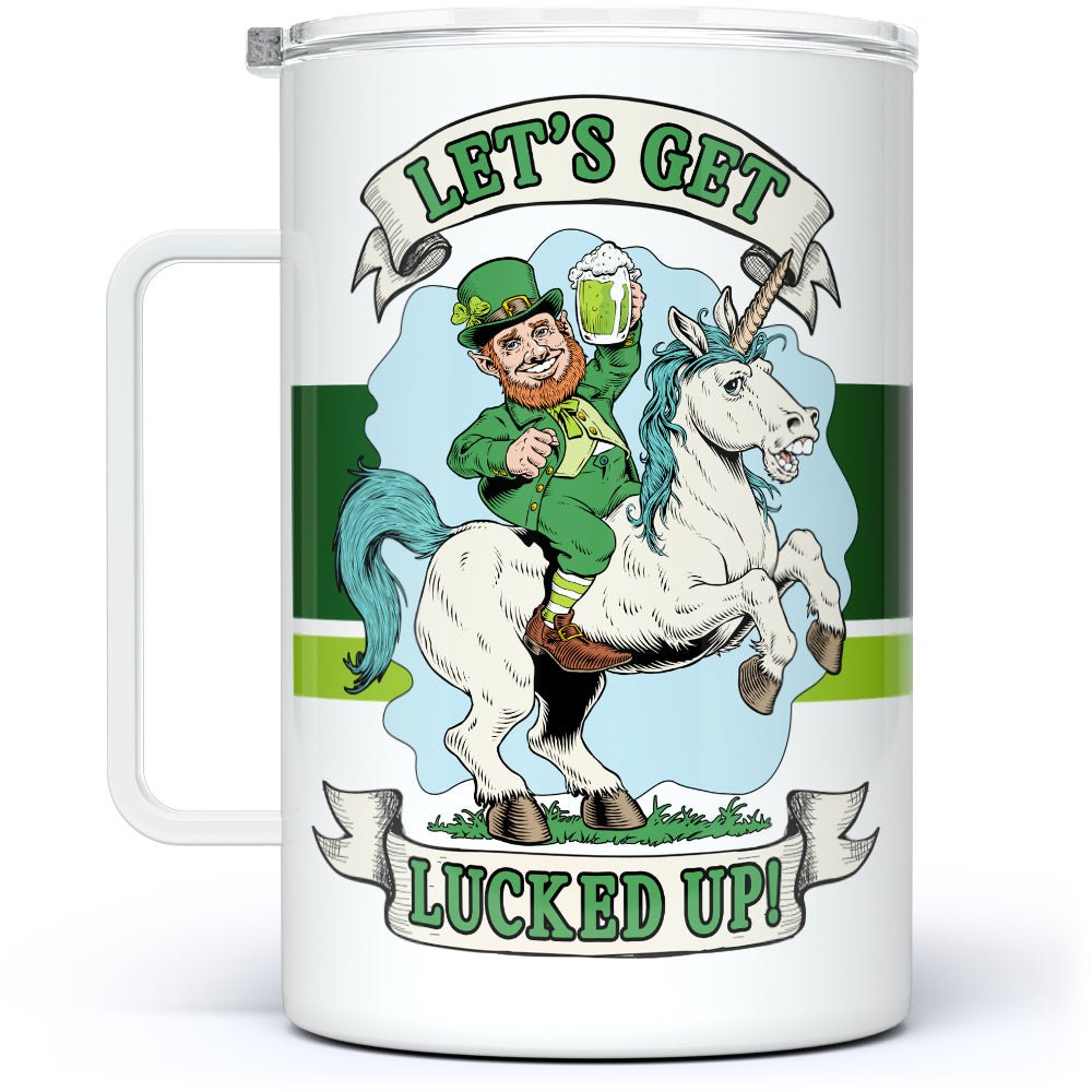 Let's Get Lucked Up Insulated Travel Mug - Loftipop