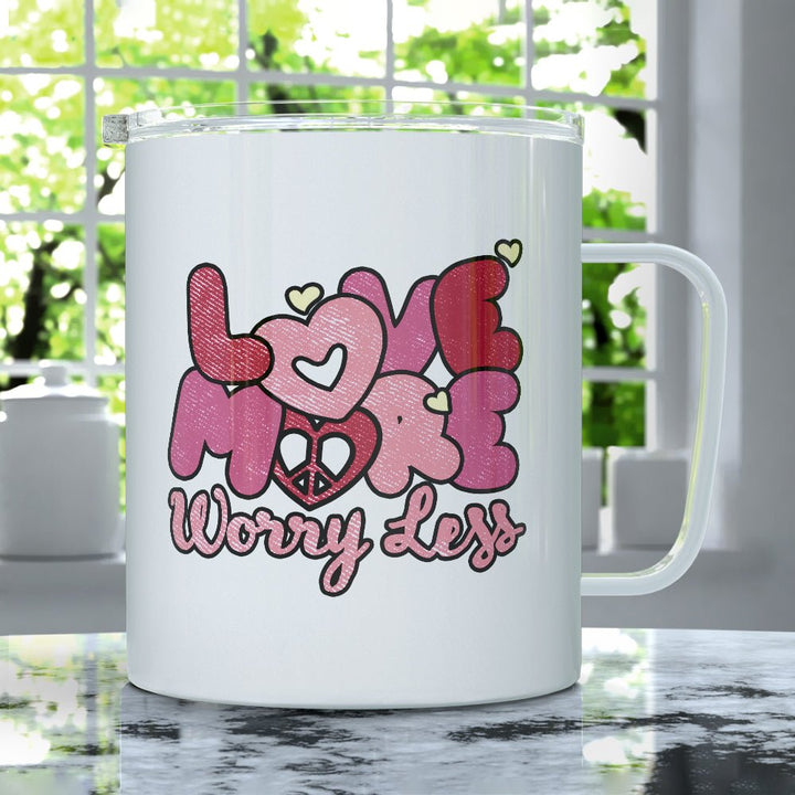 Love More Worry Less Insulated Travel Mug - Loftipop