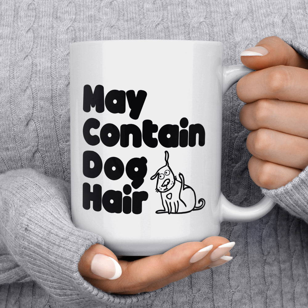 May Contain Dog Hair Mug - Loftipop