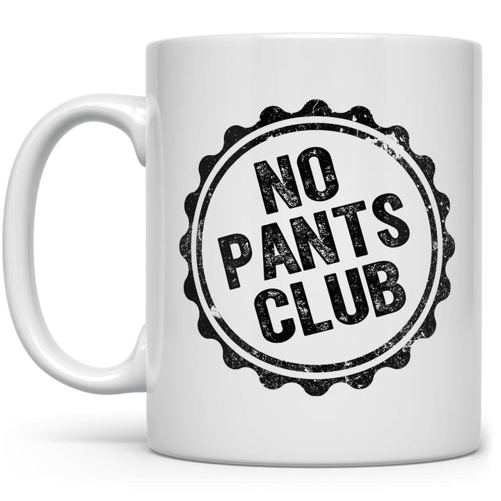 No Pants Club Mug on a white background - Loftipop
