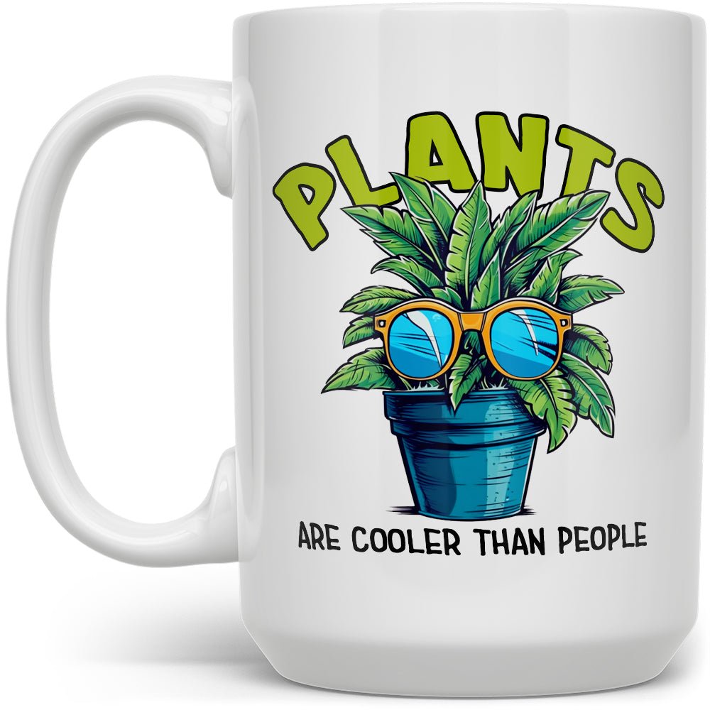 Plants Are Cooler Than People Mug - Loftipop