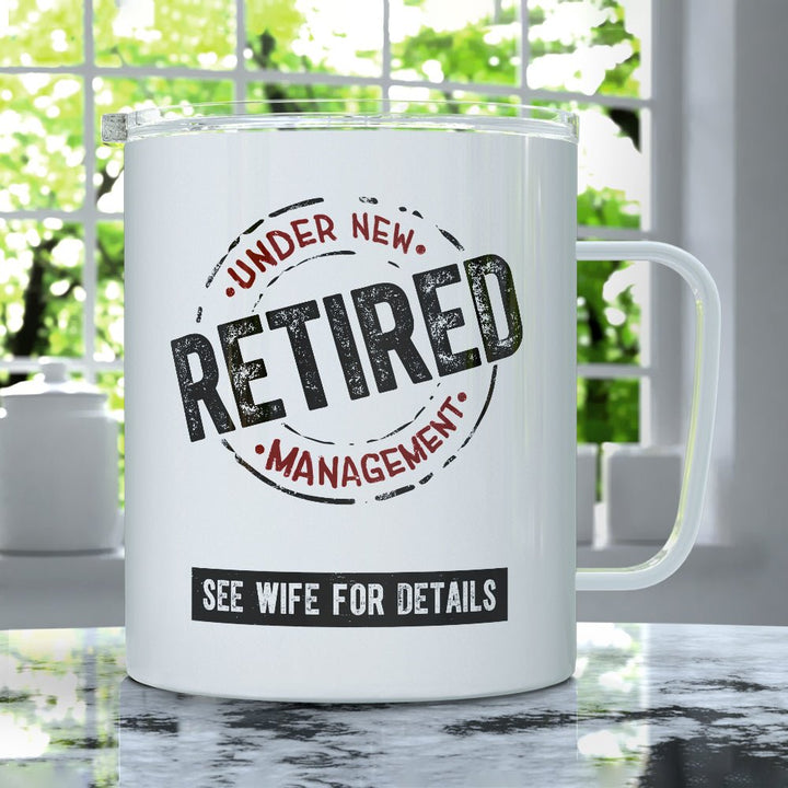 Retired Under New Management Insulated Travel Mug - Loftipop