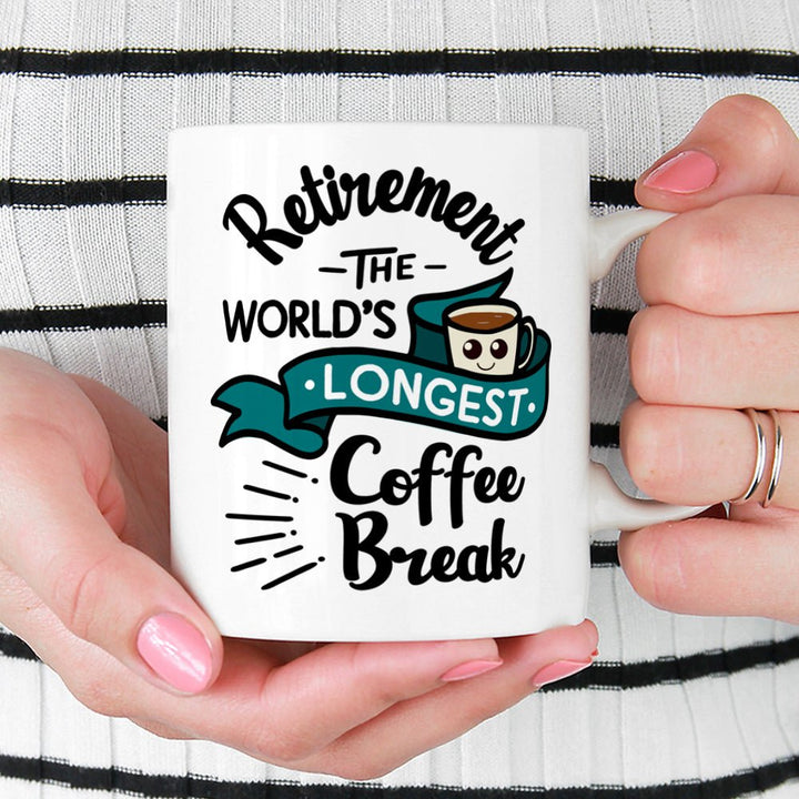 Retirement The World's Longest Coffee Break Mug - Loftipop