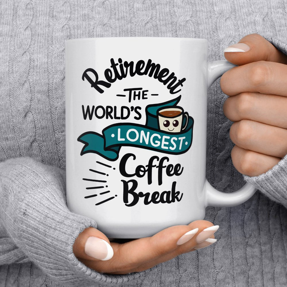 Retirement The World's Longest Coffee Break Mug - Loftipop