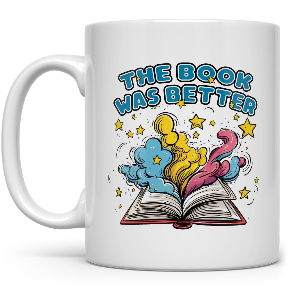 The Book Was Better Mug - Loftipop