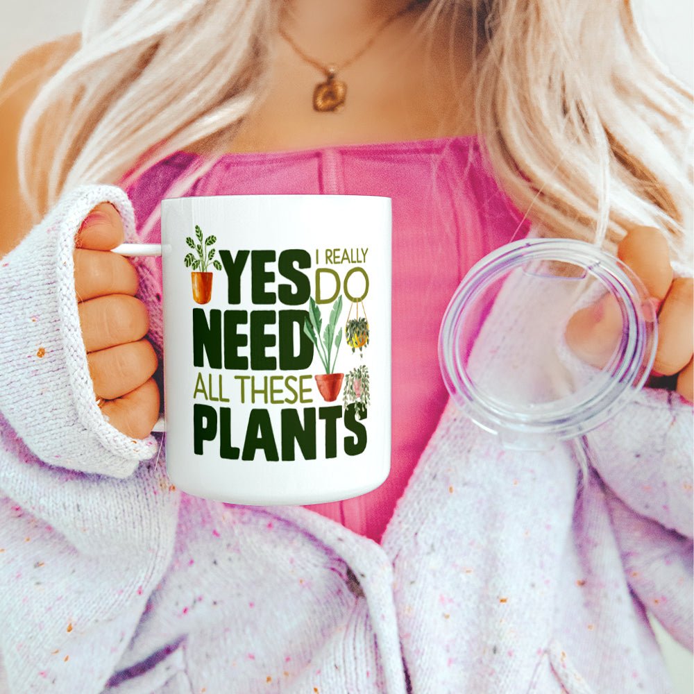 Yes I Really Do Need All These Plants Insulated Travel Mug - Loftipop